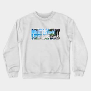 POINT LOOKOUT - Stradbroke Island Main Beach Crewneck Sweatshirt